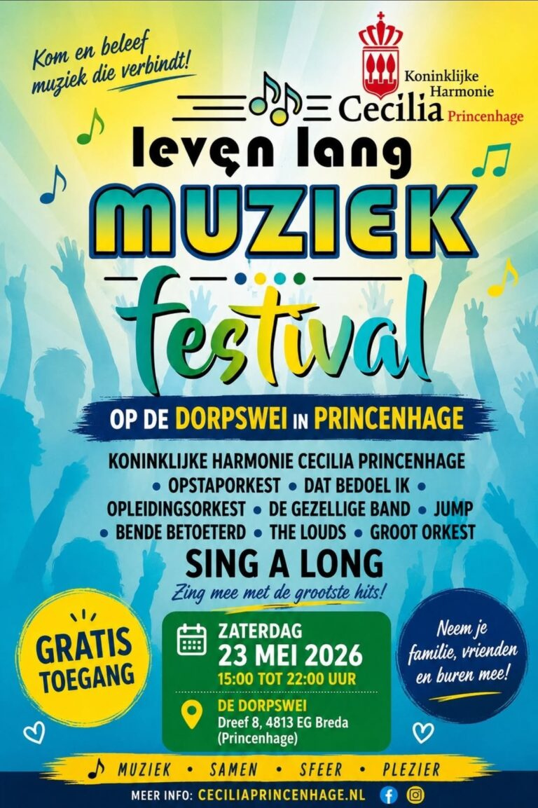 Leve(n) Lang Muziek, Dorpswei Princenhage, Koninklijke Harmonie Cecilia, Festival Princenhage, Livemuziek Princenhage, Sing-a-long, 23 mei, Dat bedoel ik, De gezellige band, Bende Betoeterd, The Louds
